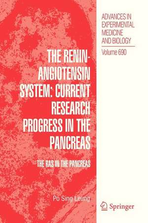 The Renin-Angiotensin System: Current Research Progress in The Pancreas: The RAS in the Pancreas de Po Sing Leung