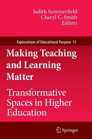 Making Teaching and Learning Matter: Transformative Spaces in Higher Education de Judith Summerfield