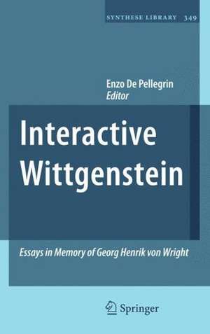 Interactive Wittgenstein: Essays in Memory of Georg Henrik von Wright de Enzo De Pellegrin