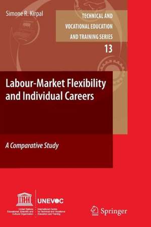 Labour-Market Flexibility and Individual Careers: A Comparative Study de Simone R. Kirpal