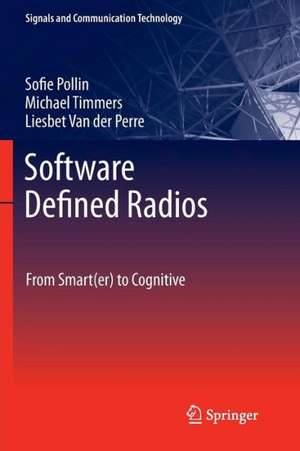 Software Defined Radios: From Smart(er) to Cognitive de Sofie Pollin