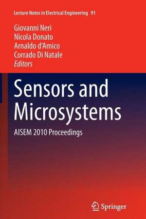 Sensors and Microsystems: AISEM 2010 Proceedings de Giovanni Neri