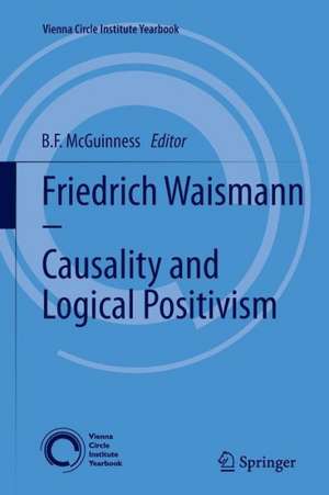 Friedrich Waismann - Causality and Logical Positivism de B.F. McGuinness