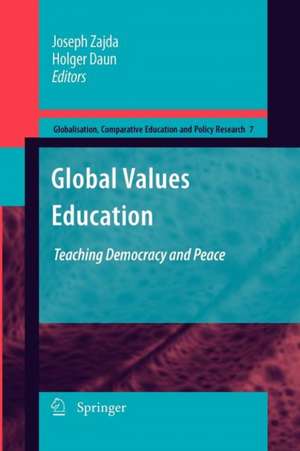 Global Values Education: Teaching Democracy and Peace de Joseph Zajda