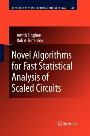 Novel Algorithms for Fast Statistical Analysis of Scaled Circuits de Amith Singhee