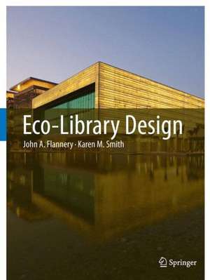 Eco-Library Design de John A. Flannery