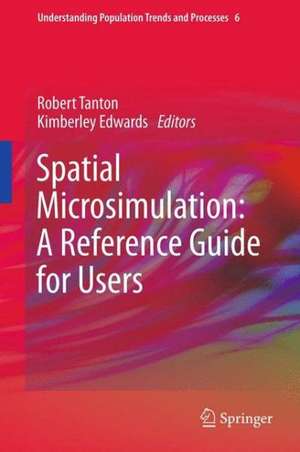 Spatial Microsimulation: A Reference Guide for Users de Robert Tanton