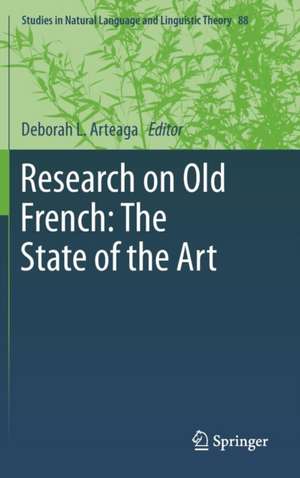 Research on Old French: The State of the Art de Deborah L. Arteaga