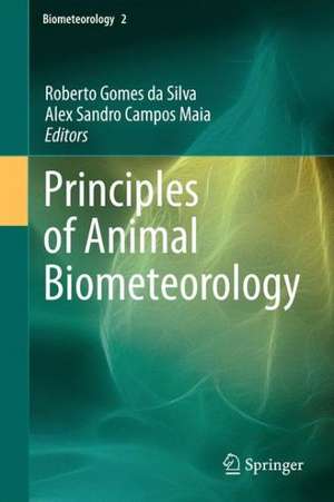 Principles of Animal Biometeorology de Roberto Gomes da Silva