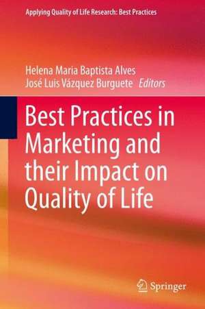 Best Practices in Marketing and their Impact on Quality of Life de Helena Alves