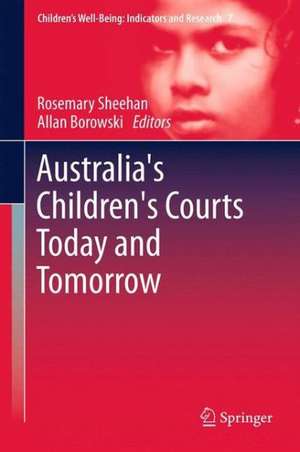 Australia's Children's Courts Today and Tomorrow de Rosemary Sheehan