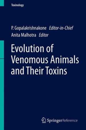 Evolution of Venomous Animals and Their Toxins de P. Gopalakrishnakone