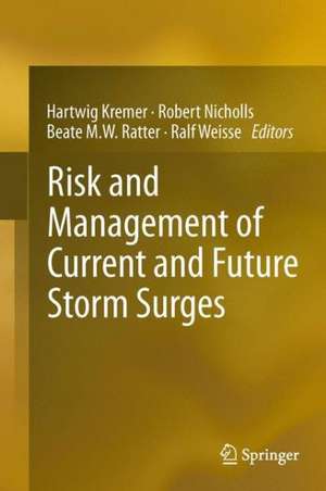 Risk and Management of Current and Future Storm Surges de Hartwig Kremer