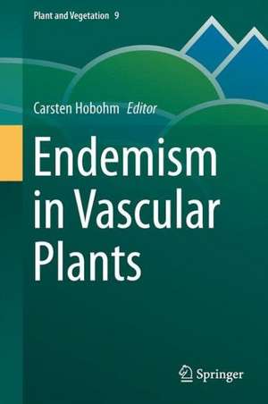 Endemism in Vascular Plants de Carsten Hobohm