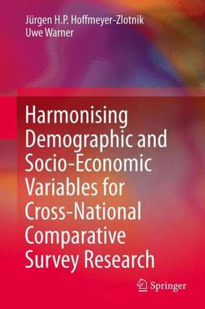 Harmonising Demographic and Socio-Economic Variables for Cross-National Comparative Survey Research de Jürgen H.P. Hoffmeyer-Zlotnik