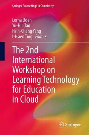 The 2nd International Workshop on Learning Technology for Education in Cloud de Lorna Uden