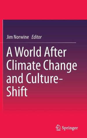 A World After Climate Change and Culture-Shift de Jim Norwine