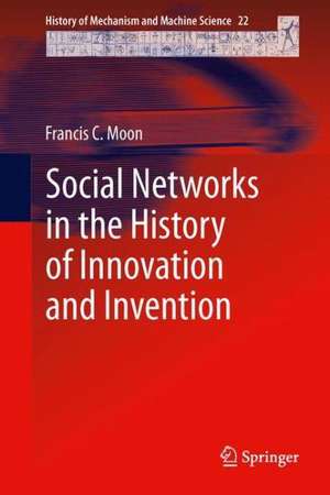 Social Networks in the History of Innovation and Invention de Francis C. Moon