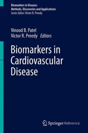 Biomarkers in Cardiovascular Disease de Vinood B. Patel