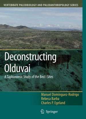 Deconstructing Olduvai: A Taphonomic Study of the Bed I Sites de Manuel Domínguez Rodrigo