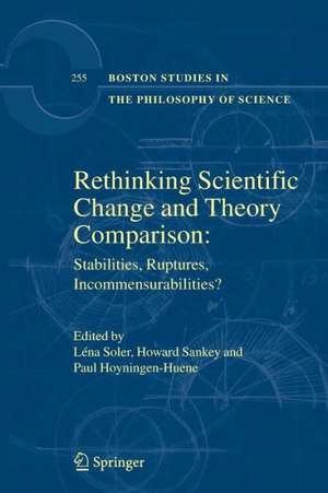 Rethinking Scientific Change and Theory Comparison:: Stabilities, Ruptures, Incommensurabilities? de Léna Soler