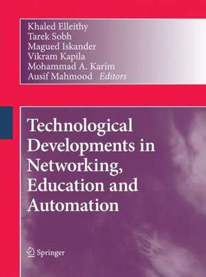 Technological Developments in Networking, Education and Automation de Khaled Elleithy