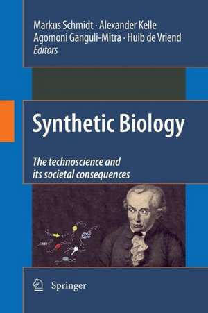 Synthetic Biology: the technoscience and its societal consequences de Markus Schmidt