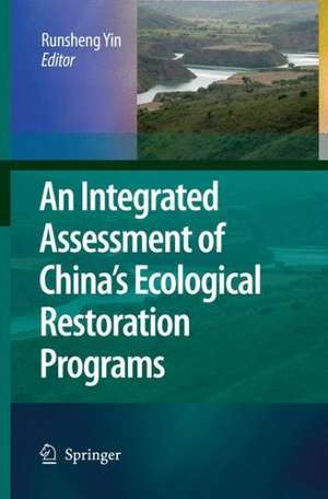 An Integrated Assessment of China’s Ecological Restoration Programs de Runsheng Yin