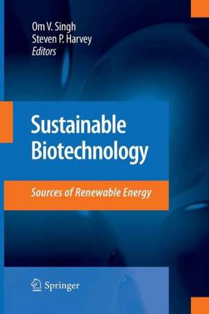 Sustainable Biotechnology: Sources of Renewable Energy de Om V. Singh