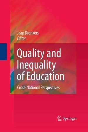 Quality and Inequality of Education: Cross-National Perspectives de Jaap Dronkers