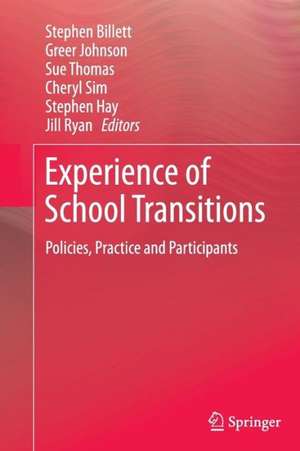 Experience of School Transitions: Policies, Practice and Participants de Stephen Billett