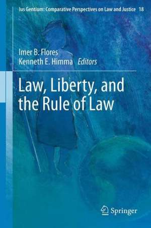 Law, Liberty, and the Rule of Law de Imer B. Flores