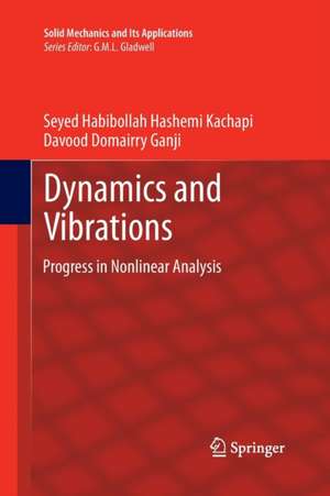 Dynamics and Vibrations: Progress in Nonlinear Analysis de Seyed Habibollah Hashemi Kachapi