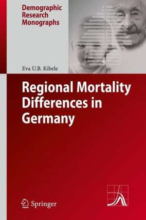 Regional Mortality Differences in Germany de Eva U. B. Kibele