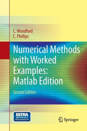 Numerical Methods with Worked Examples: Matlab Edition de C. Woodford