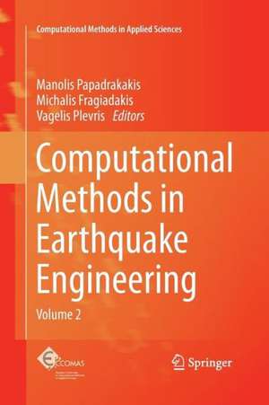 Computational Methods in Earthquake Engineering: Volume 2 de Manolis Papadrakakis