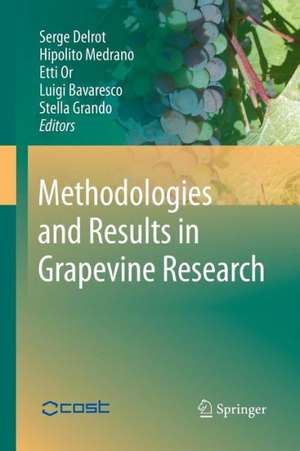 Methodologies and Results in Grapevine Research de Serge Delrot