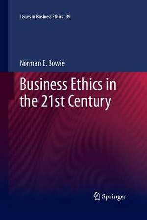 Business Ethics in the 21st Century de Norman Bowie