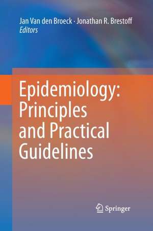 Epidemiology: Principles and Practical Guidelines de Jan Van Den Broeck