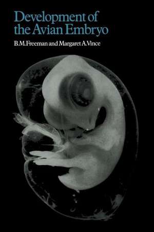 Developments of the Avian Embryo: A Behavioural and Physiological Study de Freeman