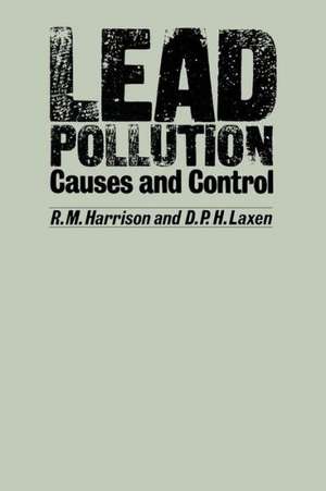 Lead Pollution: Causes and control de R. M. Harrison