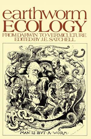 Earthworm Ecology: From Darwin to Vermiculture de J. Satchell