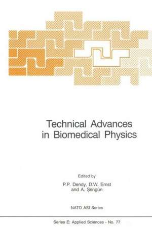 Technical Advances in Biomedical Physics de P.P. Dendy