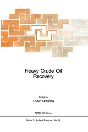 Heavy Crude Oil Recovery de E. Okandan