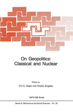 On Geopolitics: Classical and Nuclear de Ciro E. Zoppo
