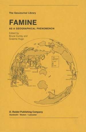 Famine: As a Geographical Phenomenon de B. Currey