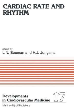 Cardiac Rate and Rhythm: Physiological, Morphological and Developmental Aspects de L.N. Bouman