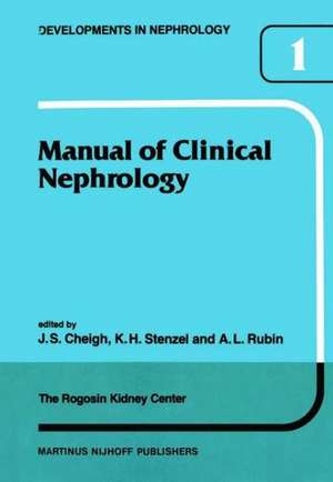 Manual of Clinical Nephrology of the Rogosin Kidney Center de J.S. Cheigh