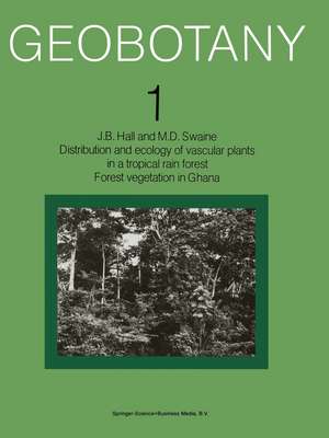 Distribution and ecology of vascular plants in a tropical rain forest: Forest vegetation in Ghana de Jb Hall