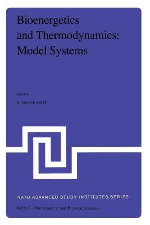 Bioenergetics and Thermodynamics: Model Systems: Synthetic and Natural Chelates and Macrocycles as Models for Biological and Pharmaceutical Studies de A. Braibanti